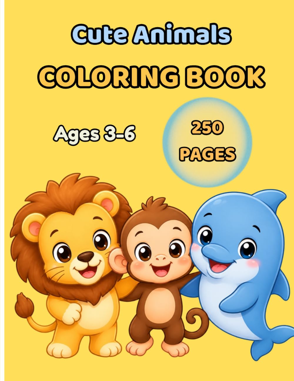 Smart Cute Wild & Ocean Animals Coloring Book For Kids Ages 3–6: Safari Animals • Jungle Animals • Ocean Animals
