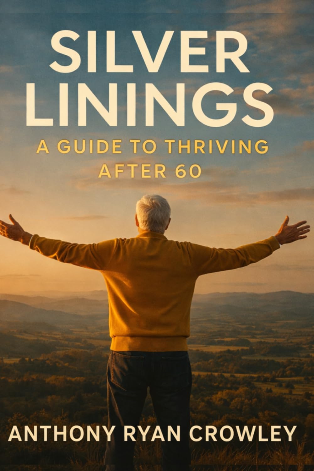 Silver Linings: A Guide to Thriving After 60