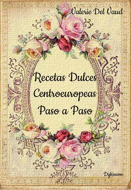 RECETAS DULCES CENTROEUROPEAS PASO A PASO