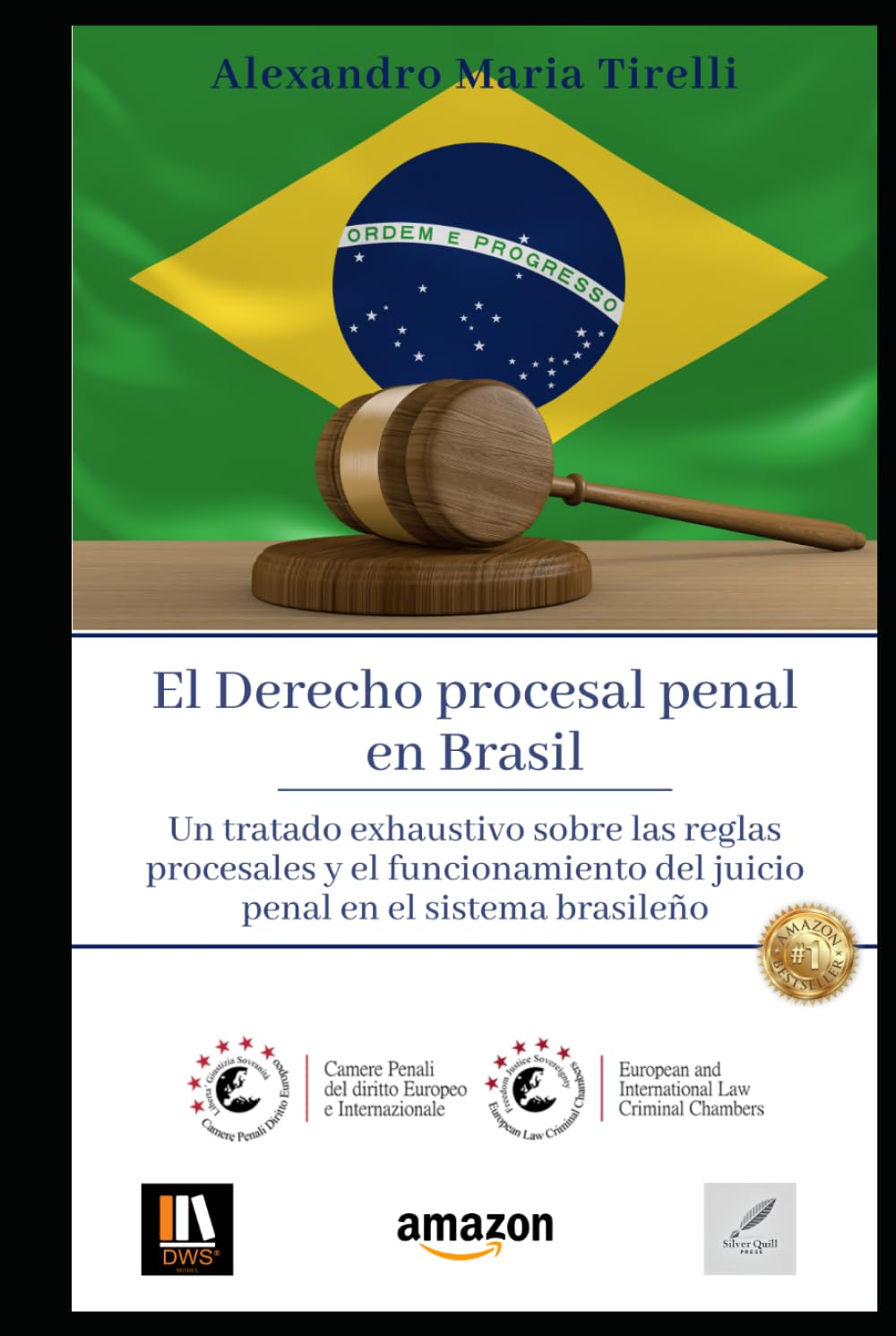 El Derecho procesal penal en Brasil: Un tratado exhaustivo sobre las reglas procesales y el funcionamiento del juicio penal en el sistema brasileño