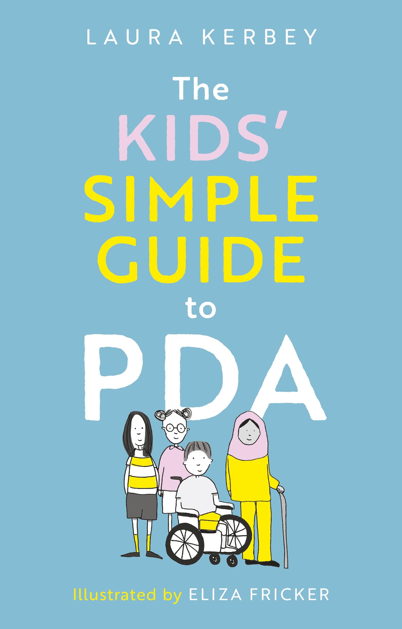The Kids' Simple Guide to PDA by Laura Kerbey Paperback