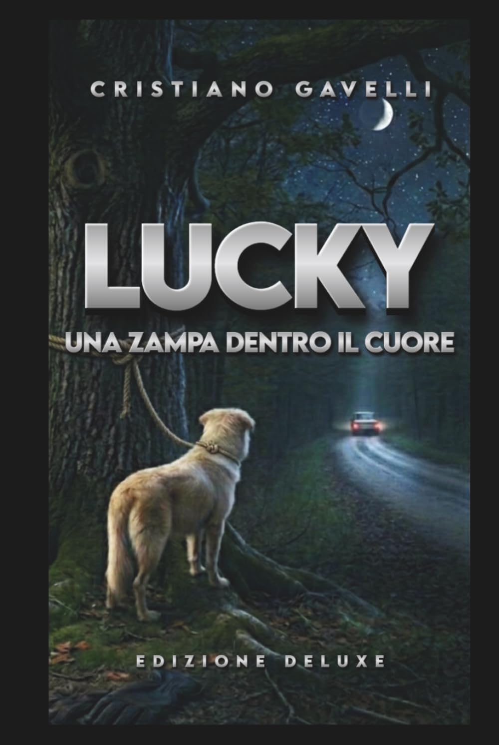 LUCKY - UNA ZAMPA DENTRO IL CUORE: cosa significa davvero amare? una storia profonda sulla riscoperta di se stessi attraverso gli occhi di un cane