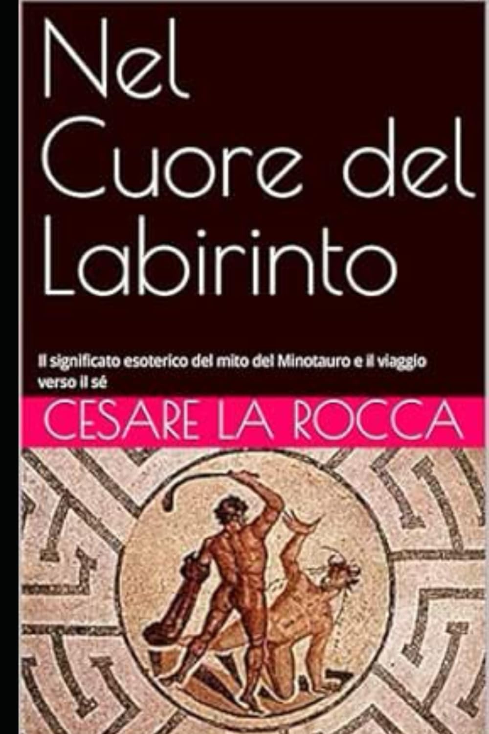 Nel Cuore del Labirinto: Il significato esoterico del mito del Minotauro e il viaggio verso il sé