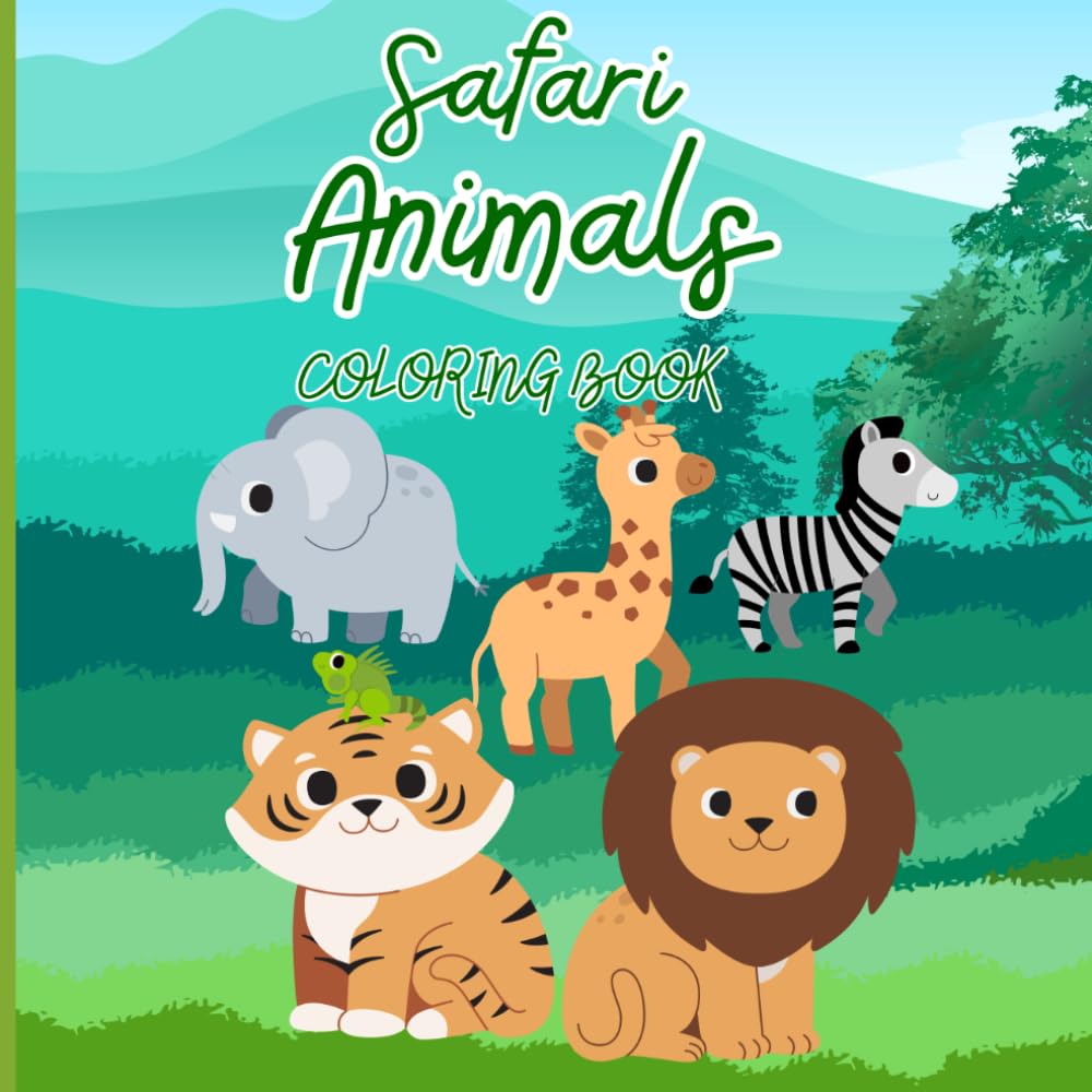 Saffari Coloring Book: Zoo Animals Coloring Book for Kids Ages 3–8: Fun and Easy Animal Coloring Pages for Toddlers and Preschoolers