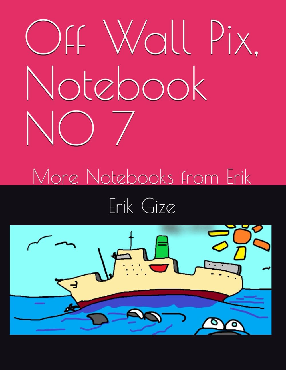 Off Wall Pix, Notebook N0 7
