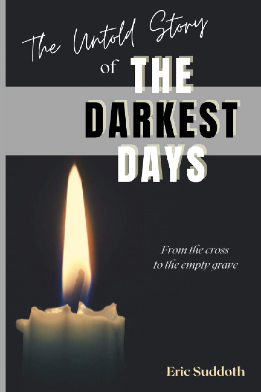 The Untold Story of the Darkest Days 9781949869170