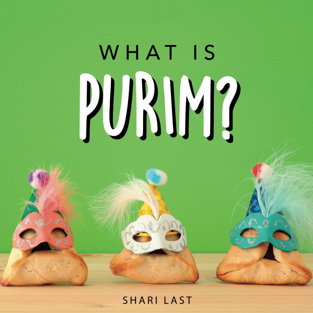 What is Purim?: Your guide to the unique traditions of the Jewish festival of Purim (Jewish Holiday Books)