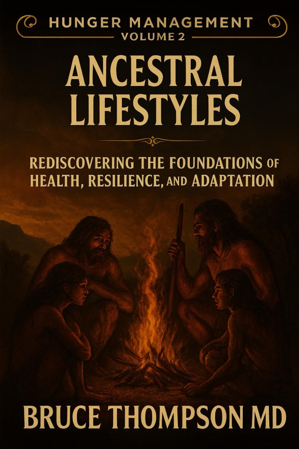 Hunger Management Series: Volume 2: Ancestral Lifestyles