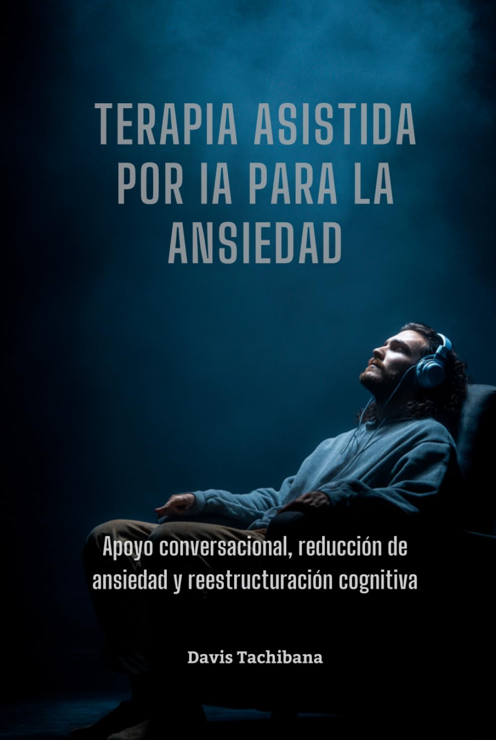 Terapia asistida por IA para la ansiedad: Apoyo conversacional, reducción de ansiedad y reestructuración cognitiva