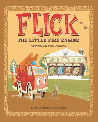 Flick and Friends - Flick the Little Fire Engine