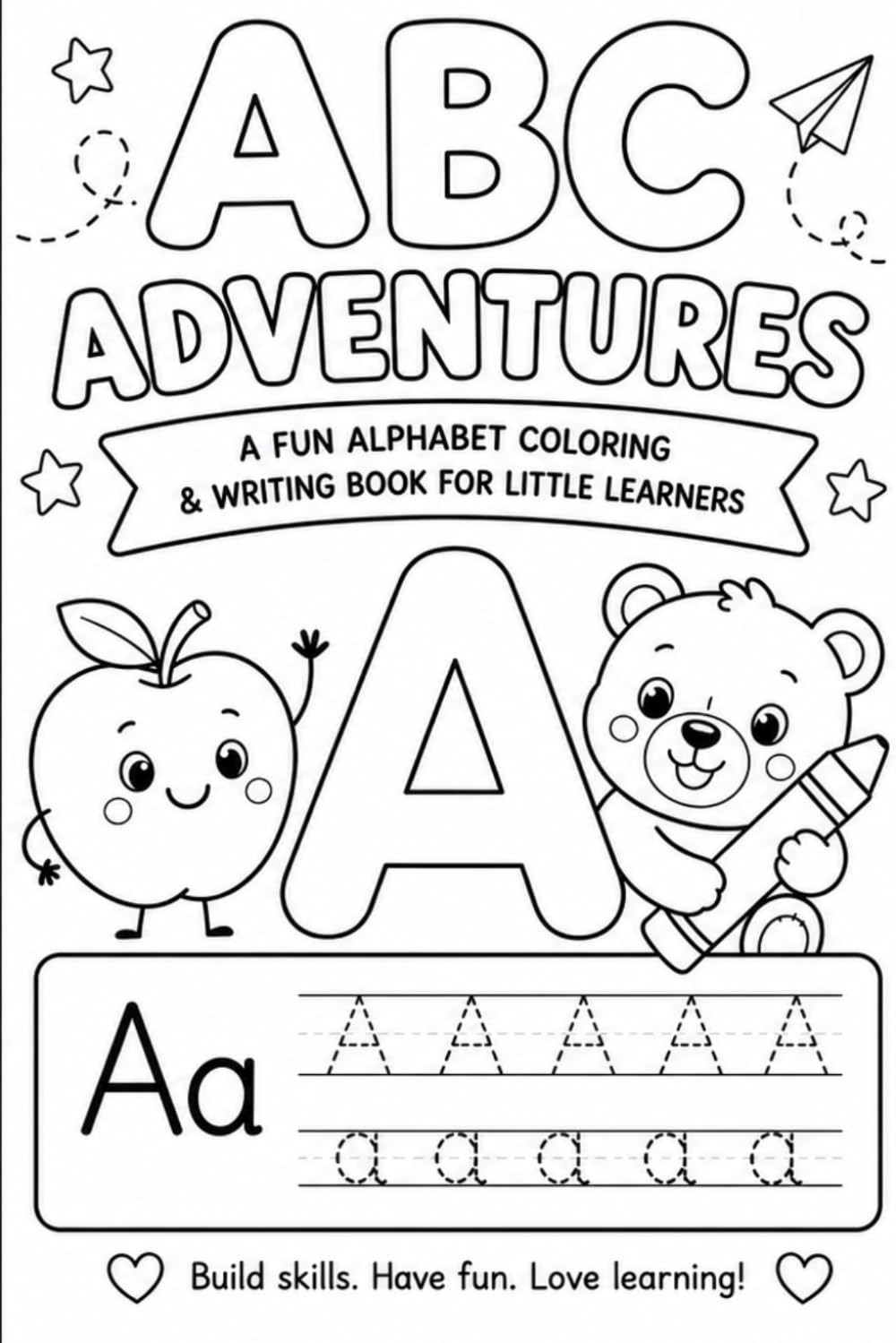 ABC Adventures: A Fun Alphabet Coloring & Writing Book for Little Learners