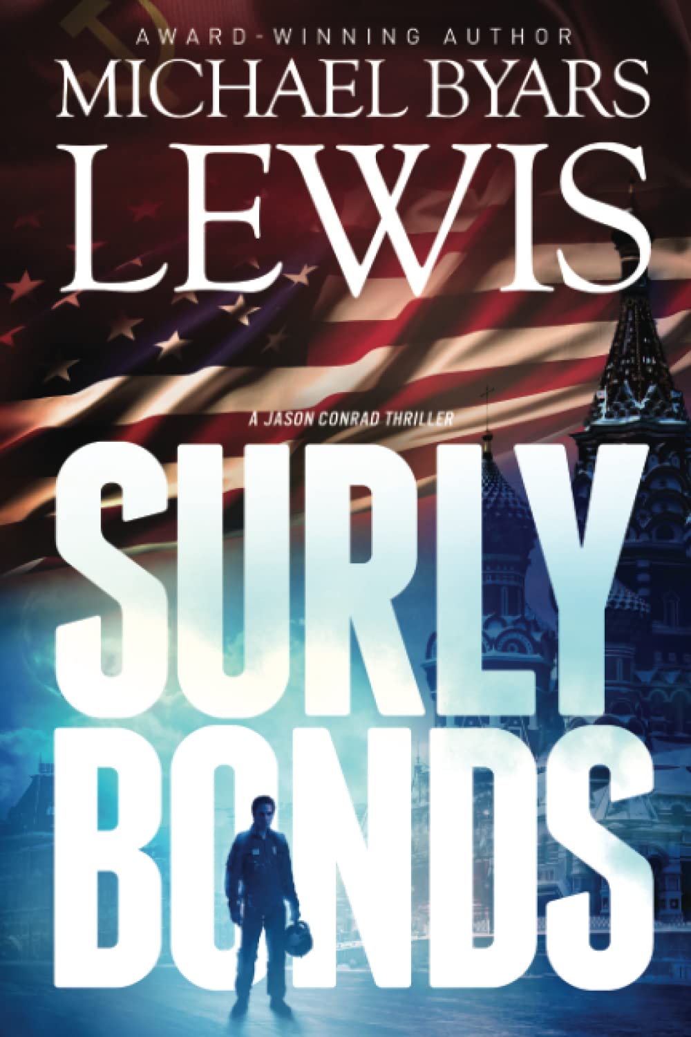 Surly Bonds (Jason Conrad Thriller Series) Paperback – September 8, 2012