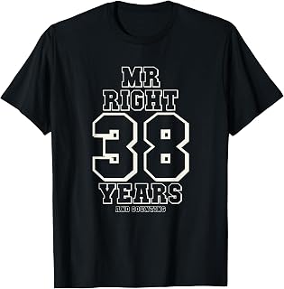 Mr Right 38 Years and Counting, 38th Wedding Anniversary T-Shirt