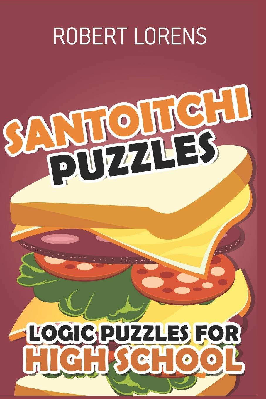 Logic Puzzles for High School: Santoitchi Puzzles