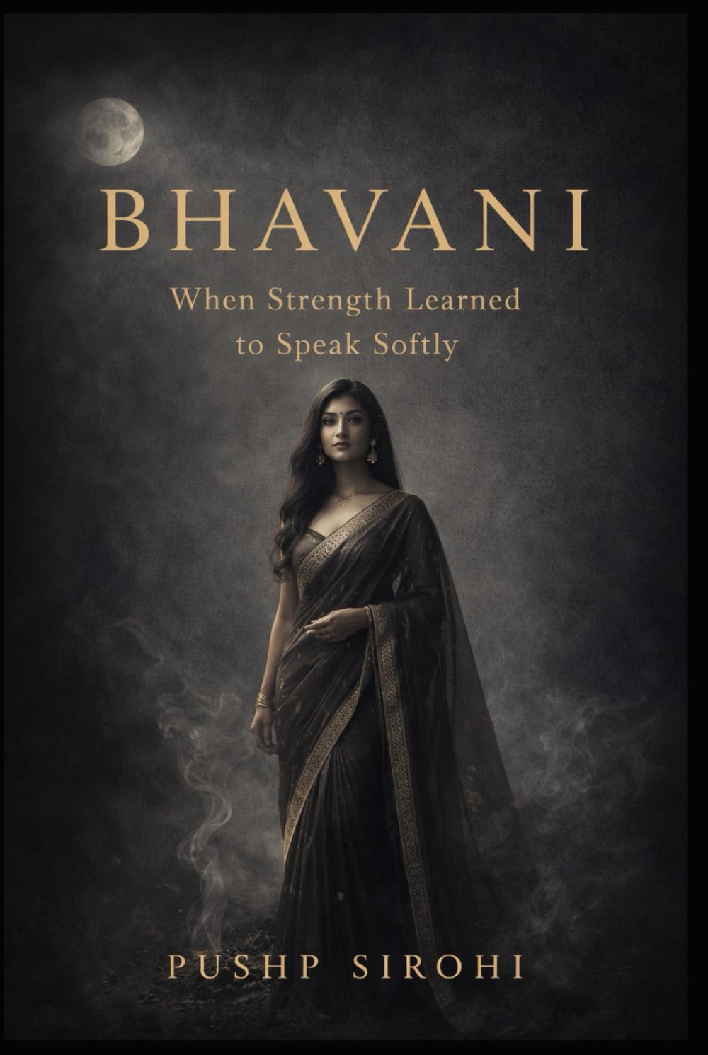 Bhavani: When Strength Learned to Speak Softly