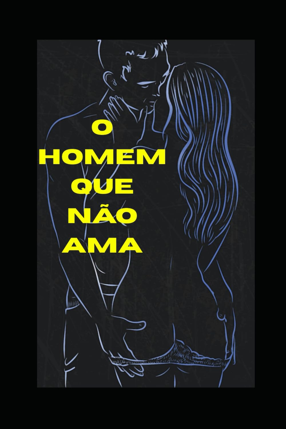 O Homem que não Ama