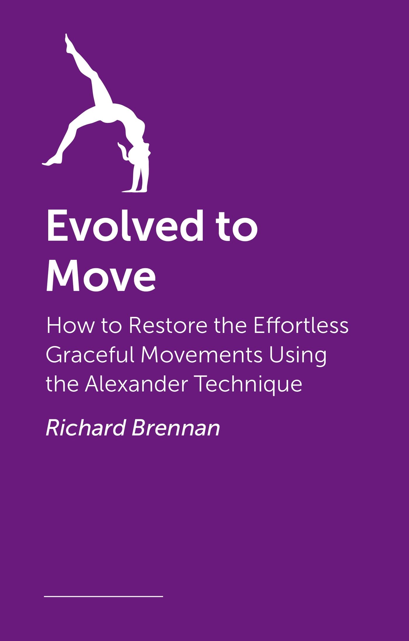 Evolved to Move: Using the Alexander Technique to Reduce Pain and Improve Fitness