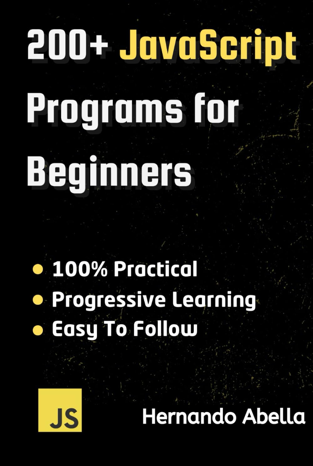 200+ JavaScript Programs for Beginners (Javascript MEGA bundle)