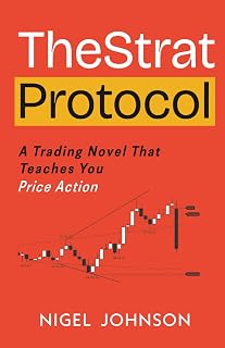 TheStrat Protocol: A Trading Novel That Teaches You Price Action