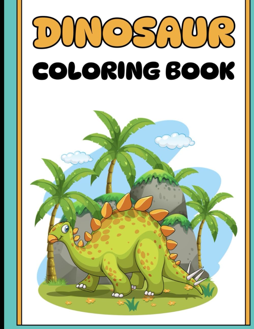 Dinosaur Coloring Book – Volume 2: Fun and Easy Coloring & Activity Pages for Kids Ages 3–6