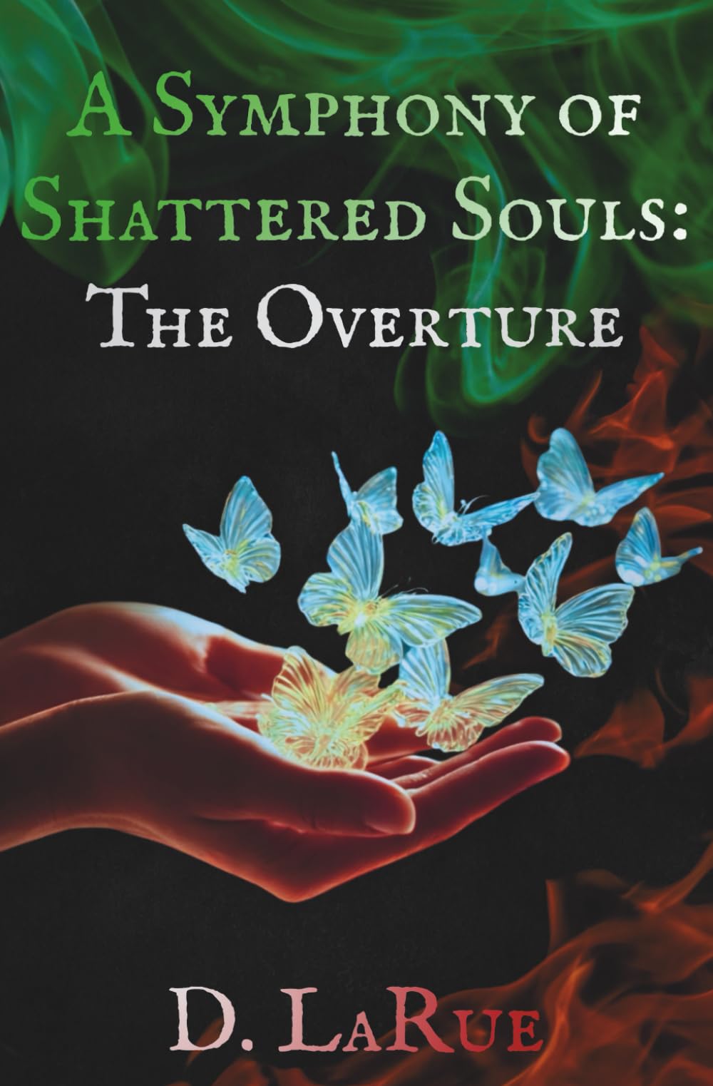A Symphony of Shattered Souls: The Overture