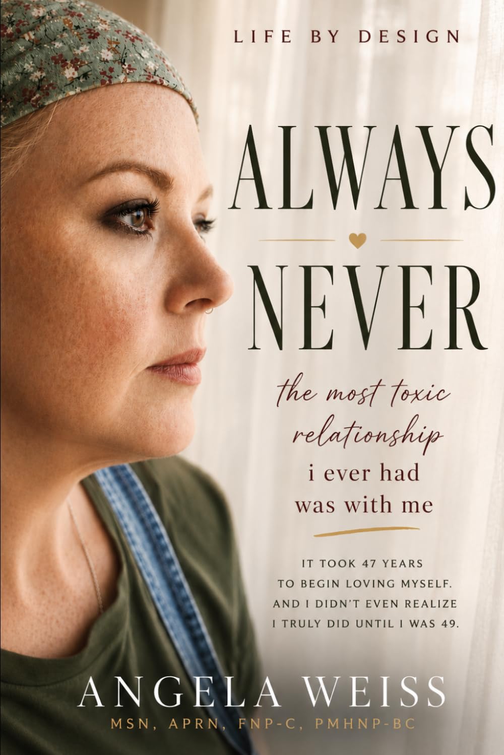 Always Never: The Most Toxic Relationship I Ever Had Was With Me