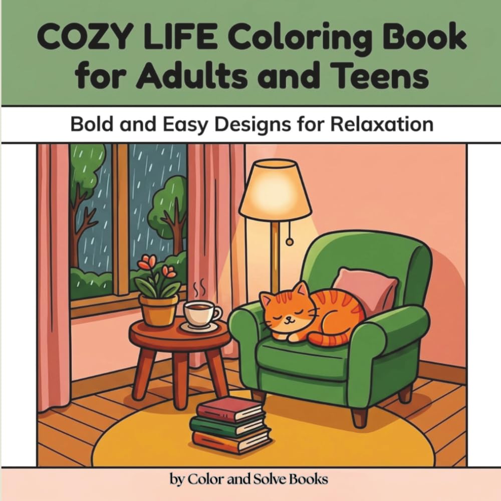 Cozy Life Coloring Book for Adults and Teens: Bold and Easy Designs for Relaxation