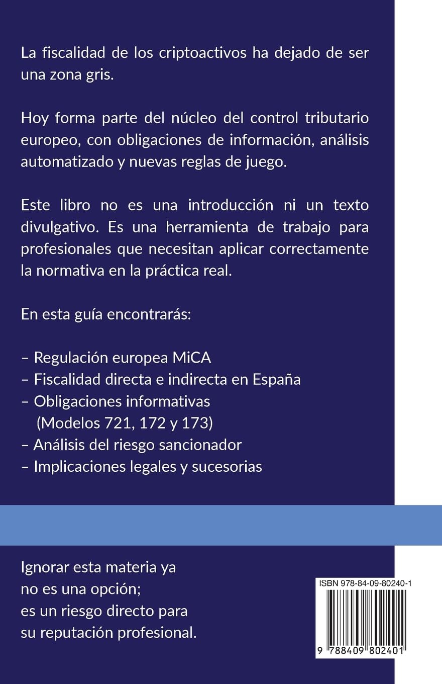 Fiscalidad cripto: Guía profesional para abogados, gestores y auditores. Análisis exhaustivo: MiCA, IRPF, Sociedades y el nuevo paradigma de control tributario (DAC8)