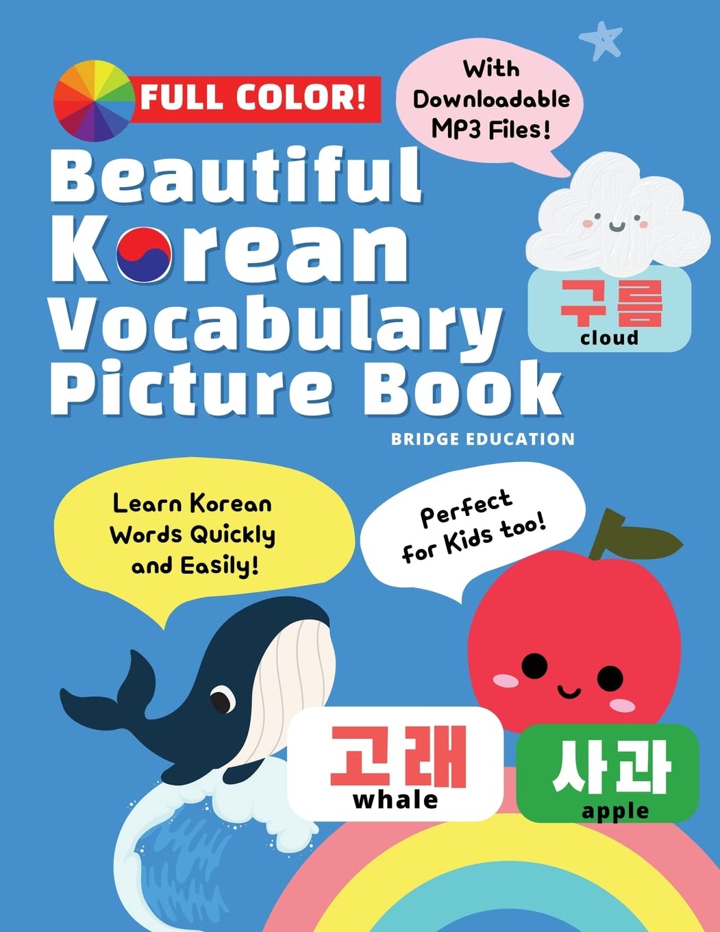 Beautiful Korean Vocabulary Picture Book - Learn Korean Words Quickly and Easily Also Ideal For Kids! (Beginner Korean)