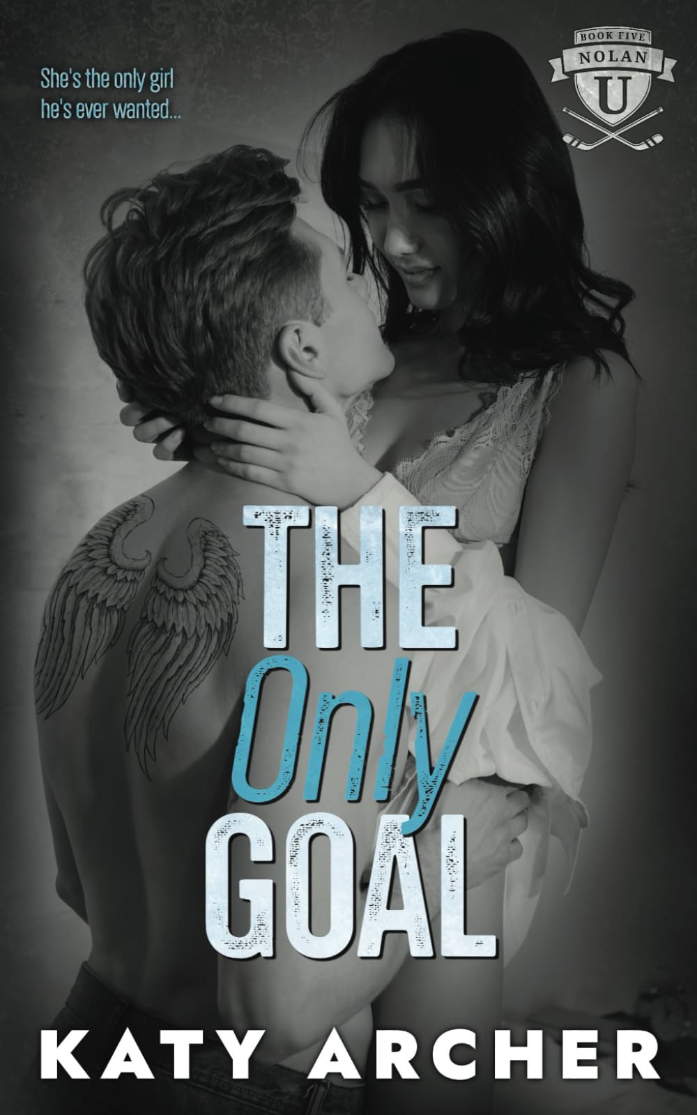 The Only Goal: A College Sports Romance: 5 (Nolan U Hockey)