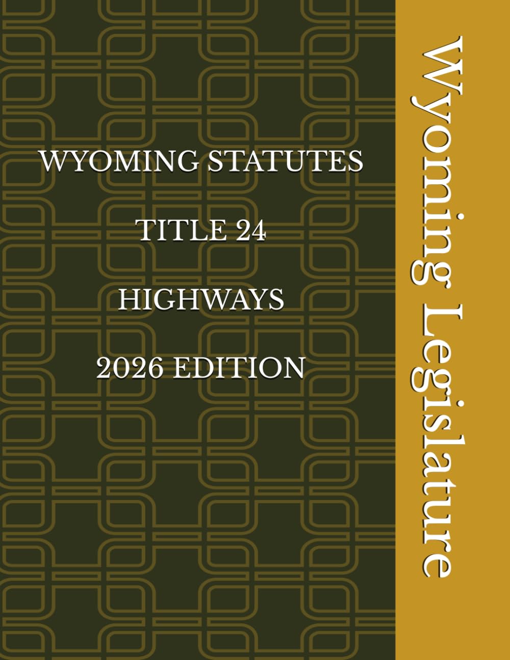WYOMING STATUTES TITLE 24 HIGHWAYS 2026 EDITION
