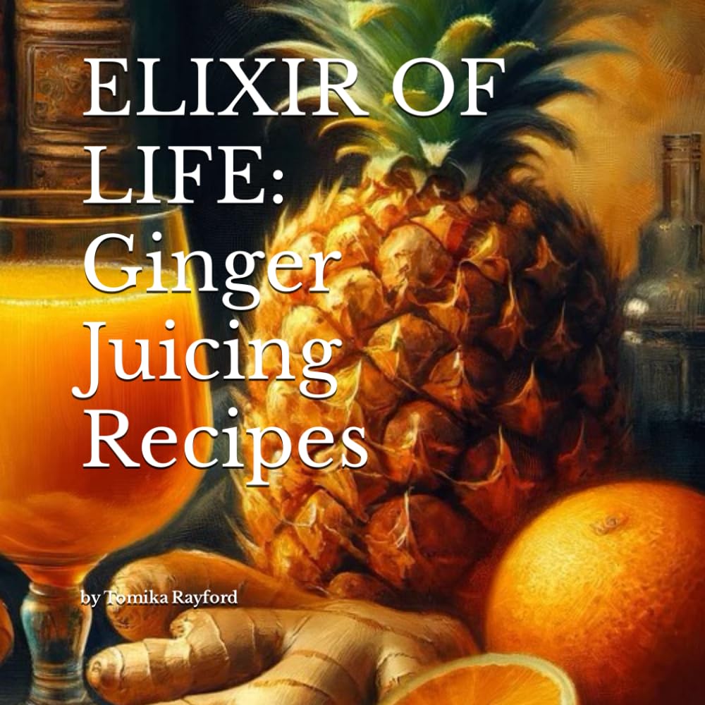 ELIXIR OF LIFE:: Ginger Juicing Recipes