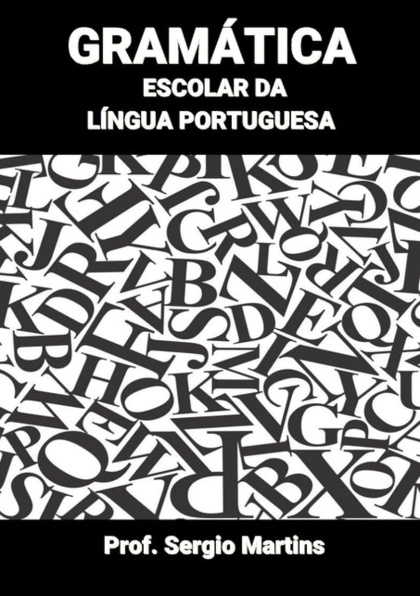 GRAMÁTICA ESCOLAR DA LÍNGUA PORTUGUESA