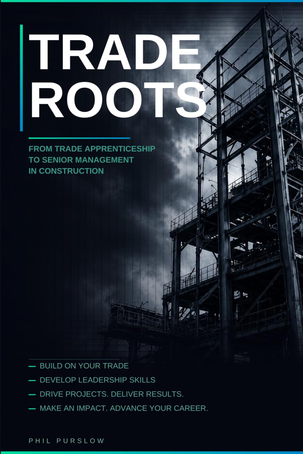 TRADE ROOTS: FROM TRADE APPRENTICESHIP TO SENIOR MANAGEMENT IN CONSTRUCTION