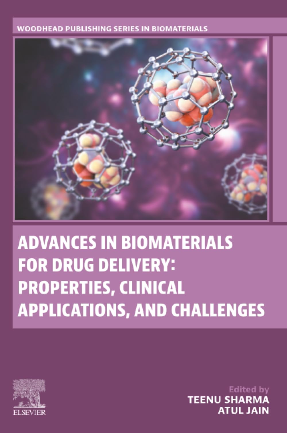Advances in Biomaterials for Drug Delivery: Properties, Clinical Applications, and Challenges (Woodhead Publishing Series in Biomaterials)