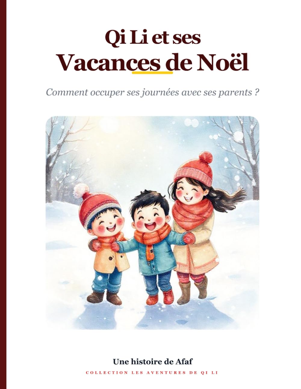 Qi Li et ses Vacances de Noël: Comment occuper ses journées avec ses parents ? (Le monde de Qi Li)