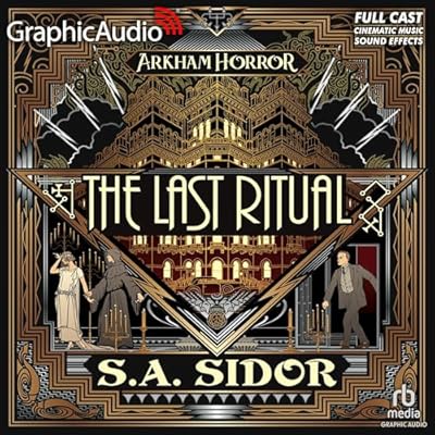 The Last Ritual (Dramatized Adaptation): Arkham Horror, Book 2