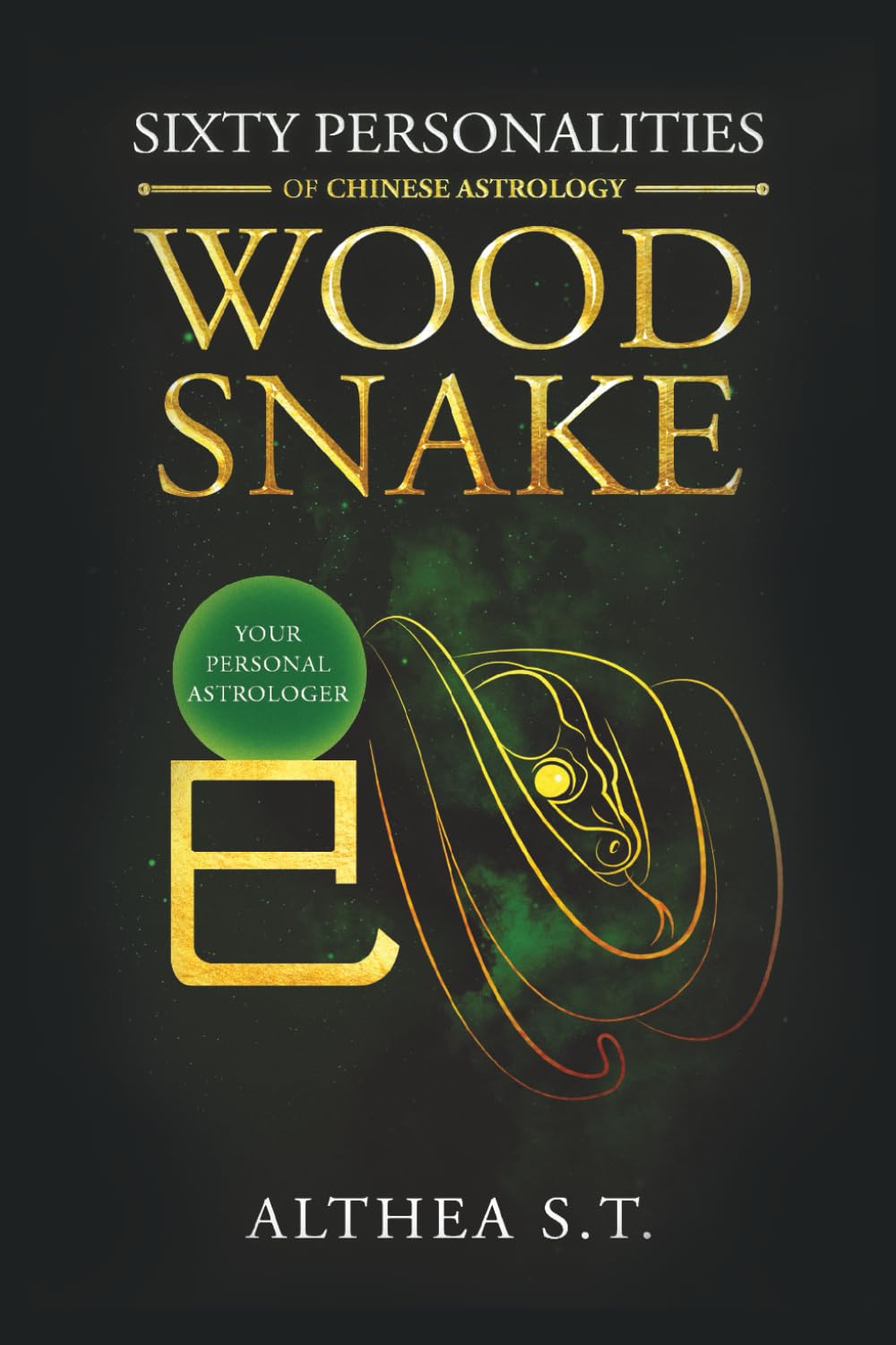 60 PERSONALITY TYPES OF CHINESE ASTROLOGY: WOOD SNAKE