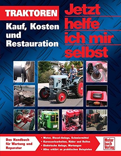 Jetzt helfe ich mir selbst Traktoren reparieren