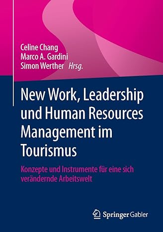 New Work, Leadership und Human Resources Management im Tourismus: Konzepte und Instrumente für eine sich verändede Arbeitswelt (German Edition)-Wow! eBook