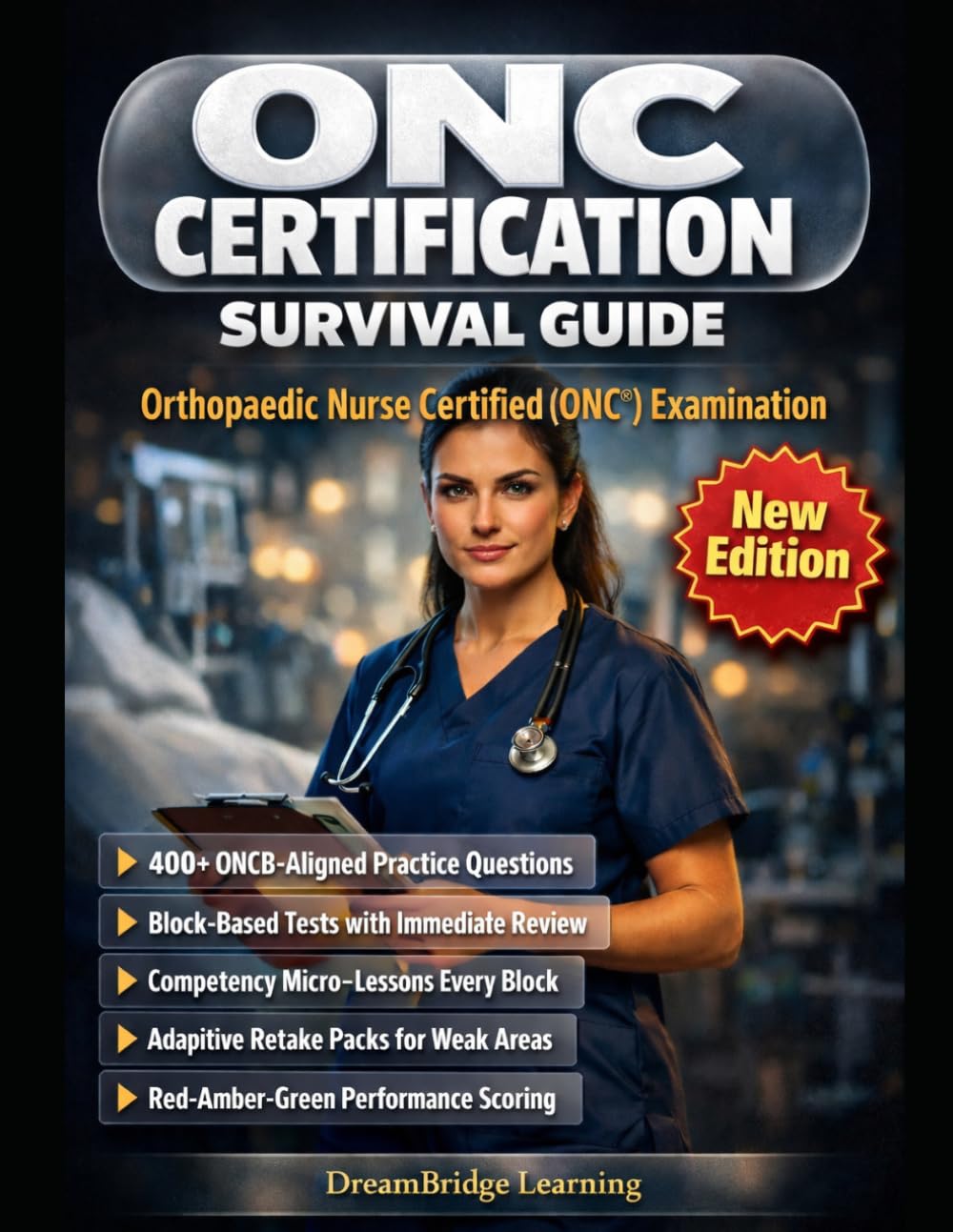 ONC CERTIFICATION SURVIVAL GUIDE: Pass the ONC® exam with confident clinical judgment, smarter pacing, and exam-ready nursing decisions