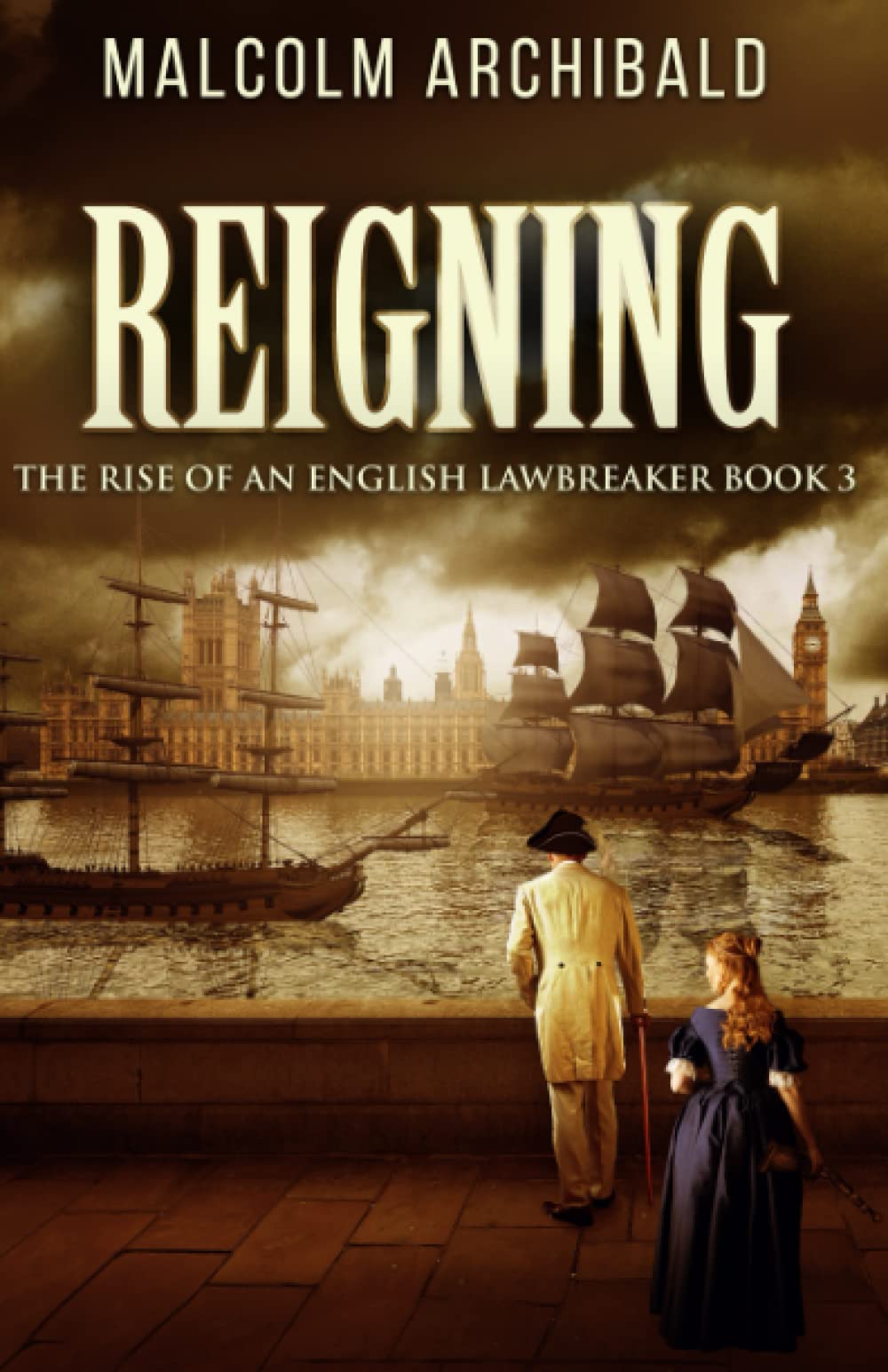 Reigning (The Rise Of An English Lawbreaker)