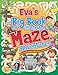 Eva's Big Book of Illustrated Maze Adventures: A Personalised Book of Maze Puzzles for Kids Age 4-8 With Named Puzzle Pages
