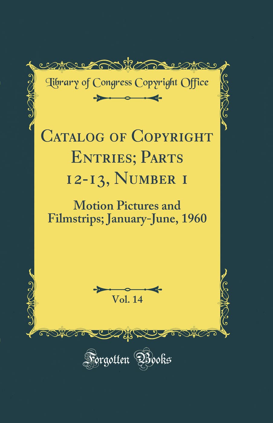 Catalog of Copyright Entries; Parts 1213, Number 1, Vol. 14 Motion