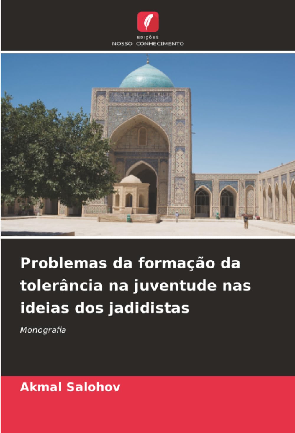 Problemas da formação da tolerância na juventude nas ideias dos jadidistas: Monografia