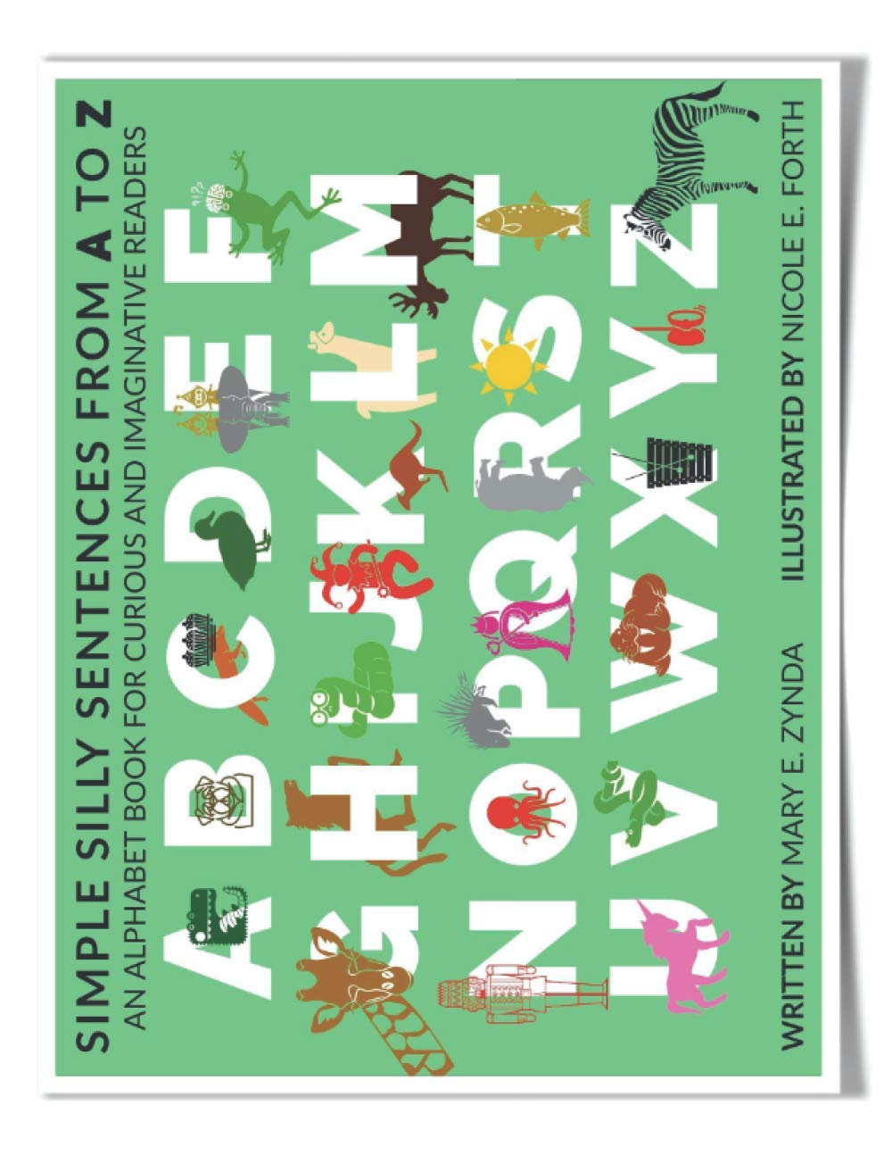 Silly Sentences from A to Z: An Alphabet Book for Creative and Imaginative Readers