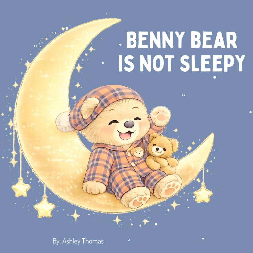 Benny Bear Is Not Sleepy