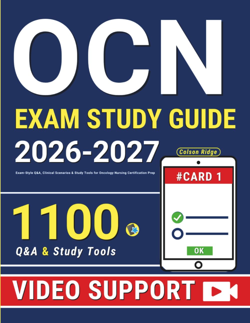 OCN Study Guide: Exam-Style Q&A, Clinical Scenarios & Study Tools for Oncology Nursing Certification Prep