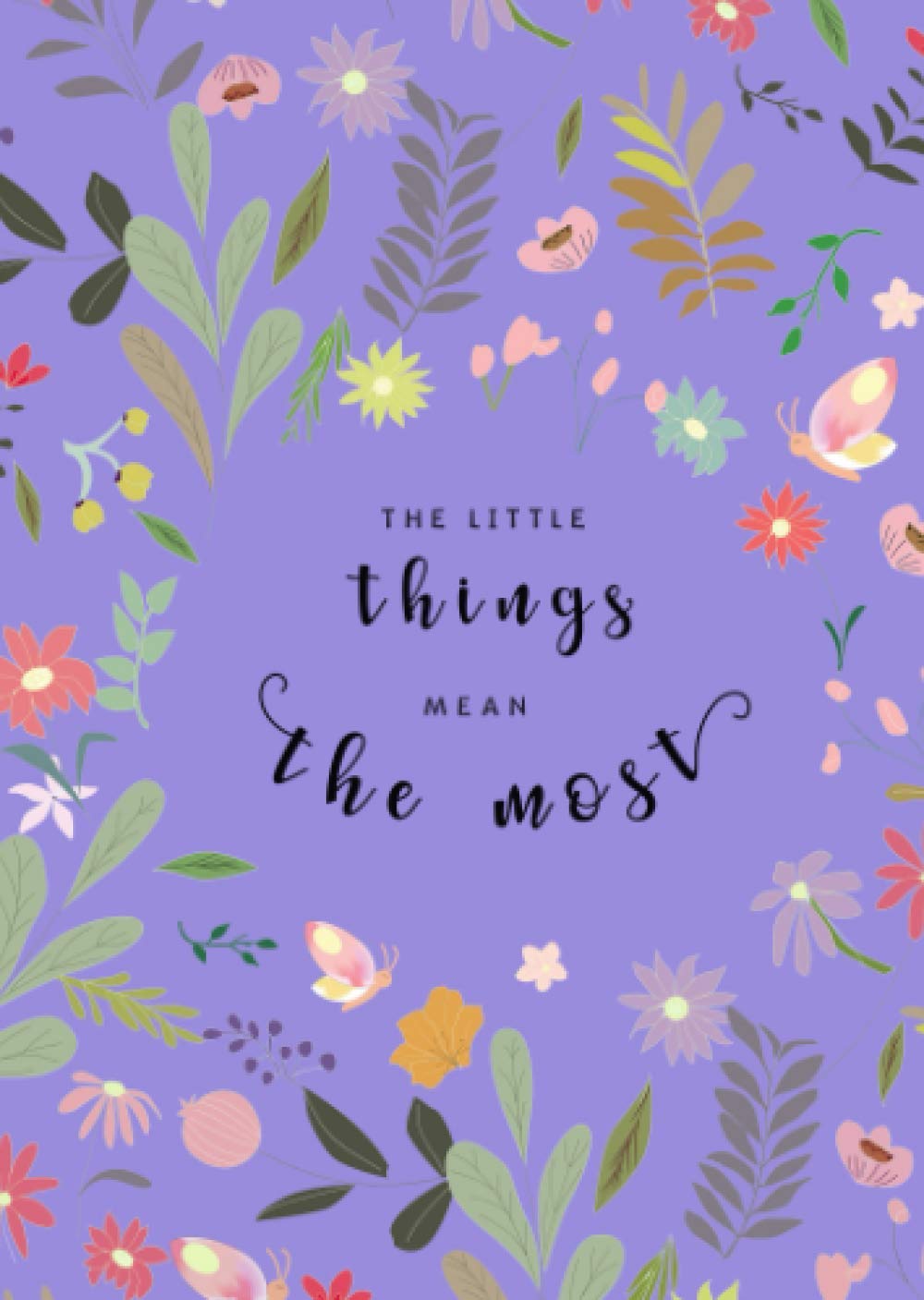 The Little Things Mean The Most: B6 Small Birthday Book for Recording Anniversaries / Important Dates | Jan-to-Dec Index | Stylish Butterfly Floral Design Blue-Violet