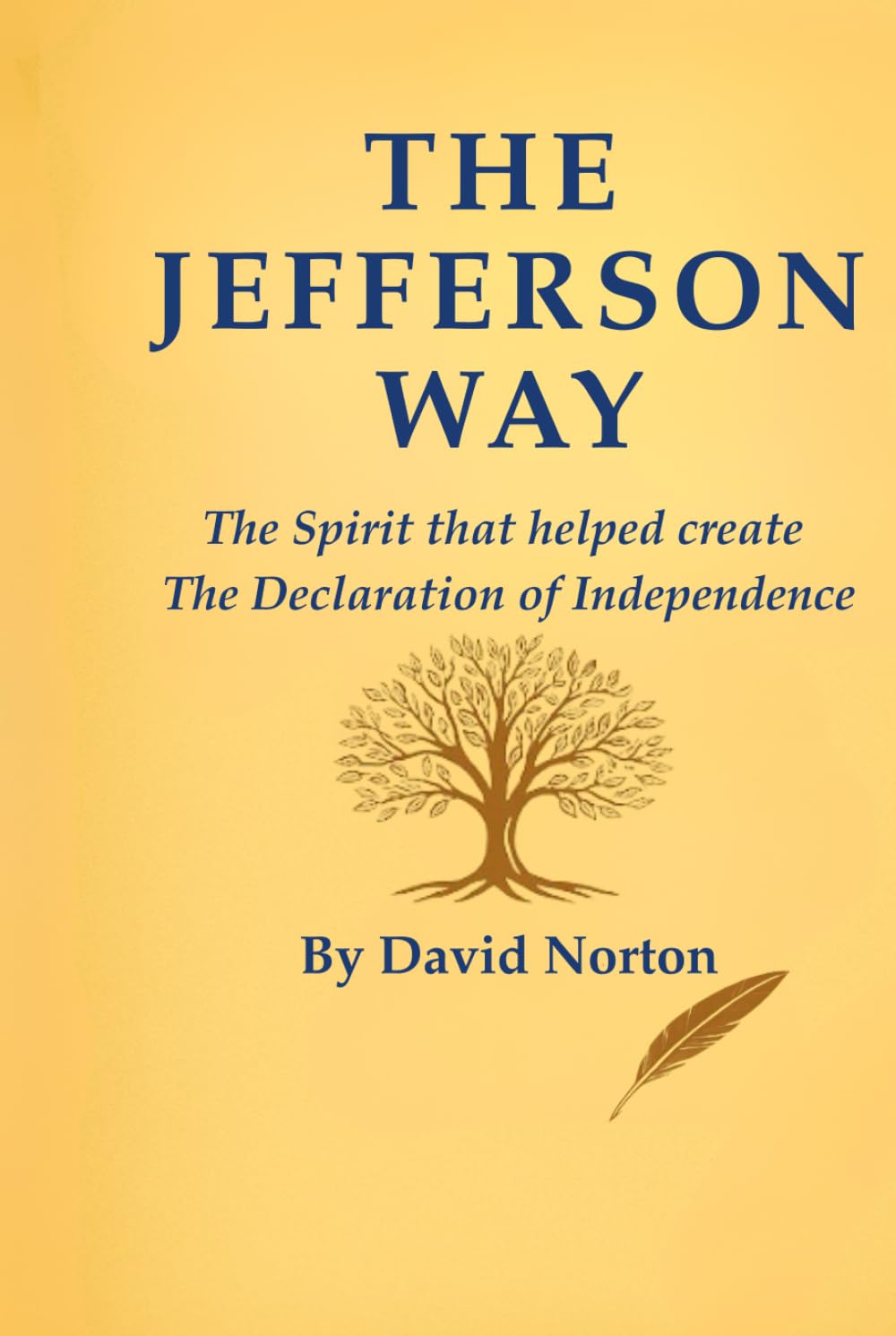 The Jefferson Way | Revised Edition: The Spirit That Helped Create The Declaration of Independence